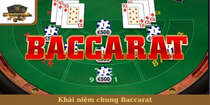 Khái niệm chung Baccarat