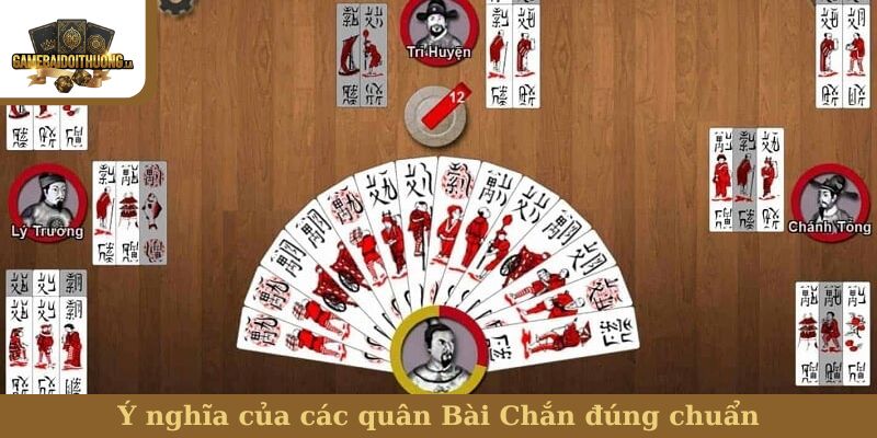 Ý nghĩa của các quân bài Chắn đúng chuẩn