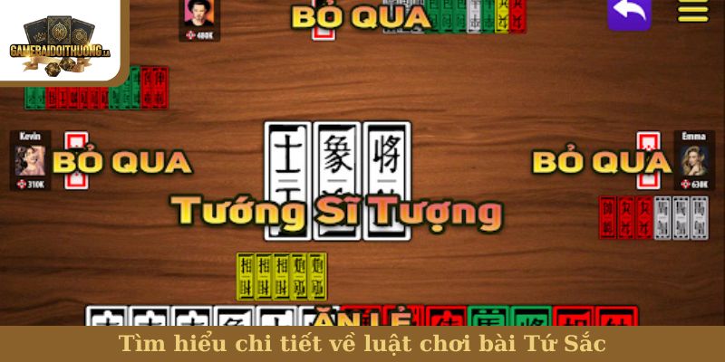 Tìm hiểu chi tiết về luật chơi bài Tứ Sắc