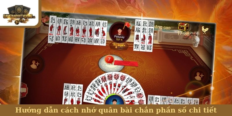 Hướng dẫn cách nhớ quân bài chắn phần số chi tiết