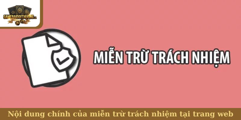 Nội dung chính của miễn trừ trách nhiệm tại trang web