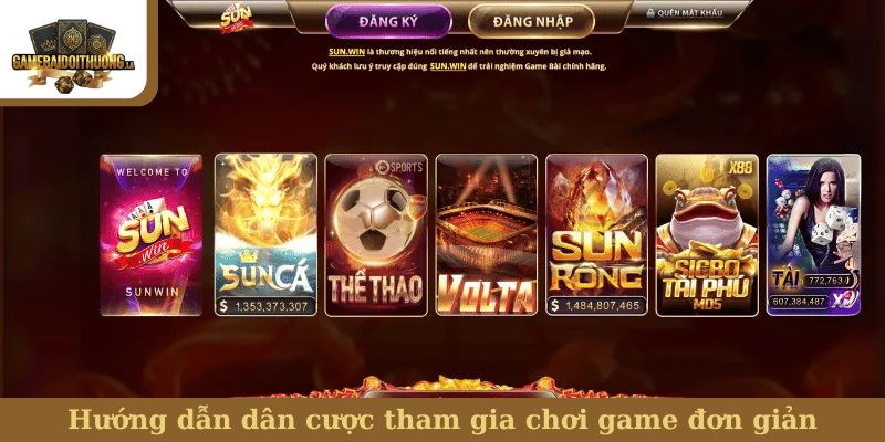 Hướng dẫn dân cược tham gia chơi game đơn giản